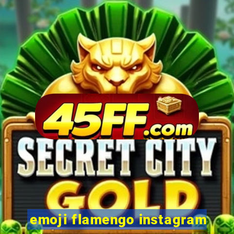 emoji flamengo instagram